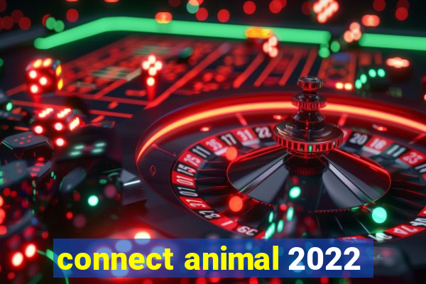 connect animal 2022