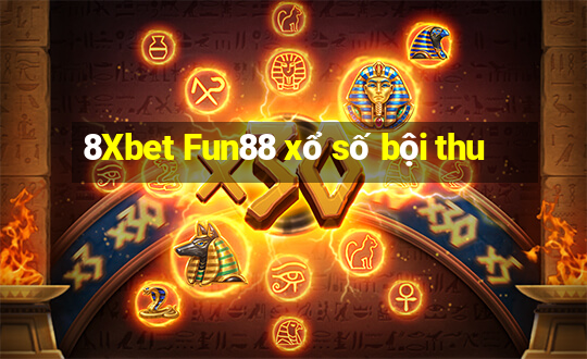 8Xbet Fun88 xổ số bội thu