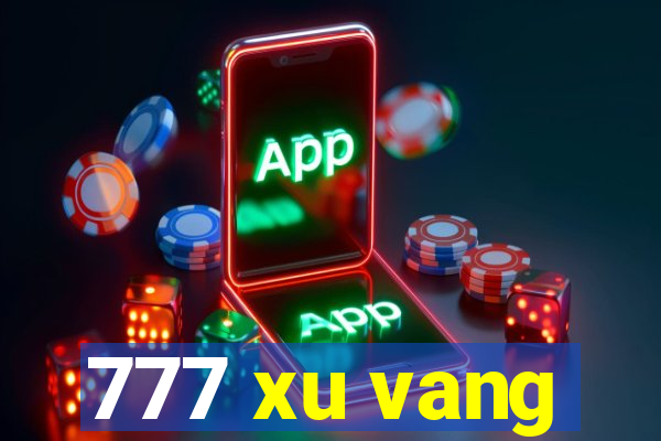 777 xu vang