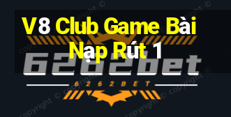 V8 Club Game Bài Nạp Rút 1