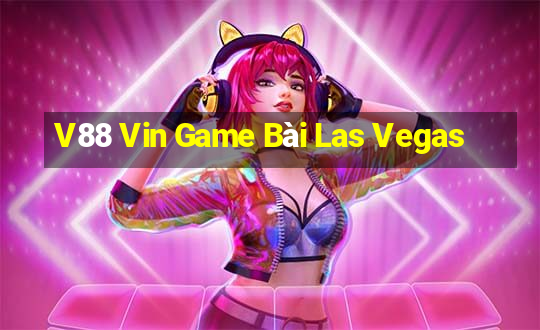 V88 Vin Game Bài Las Vegas