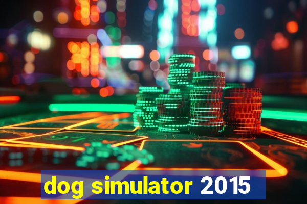 dog simulator 2015