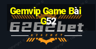 Gemvip Game Bài G52