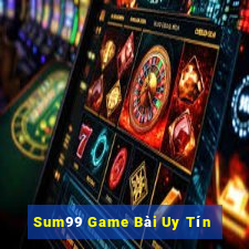 Sum99 Game Bài Uy Tín