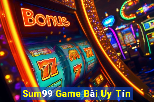 Sum99 Game Bài Uy Tín