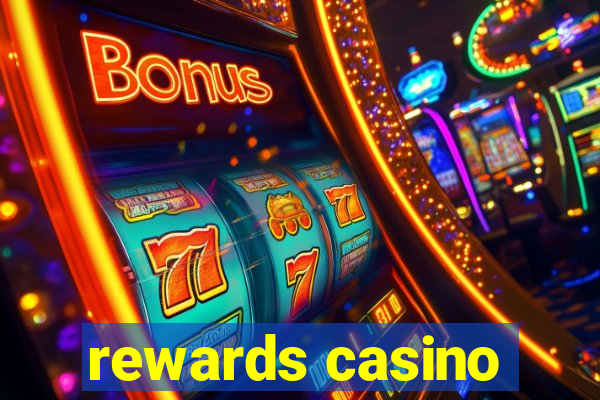 rewards casino