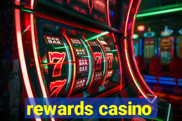 rewards casino