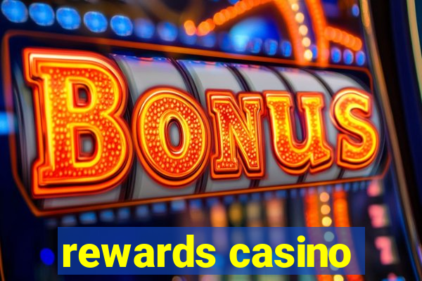 rewards casino