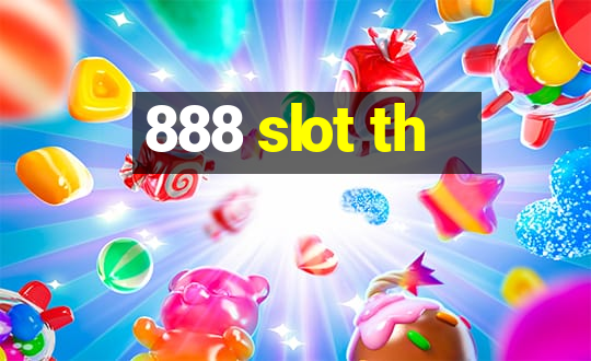 888 slot th