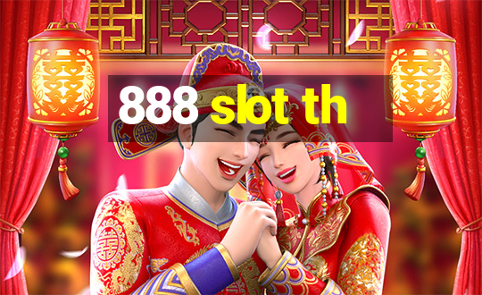 888 slot th