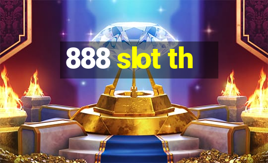 888 slot th