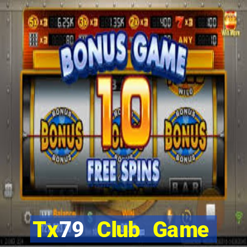 Tx79 Club Game Bài 247 Club