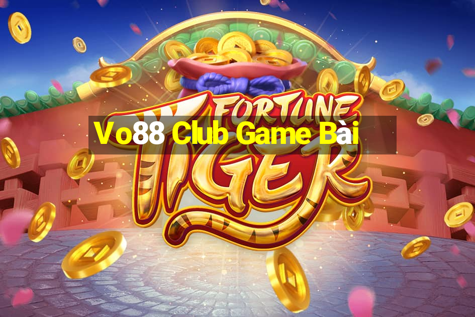 Vo88 Club Game Bài