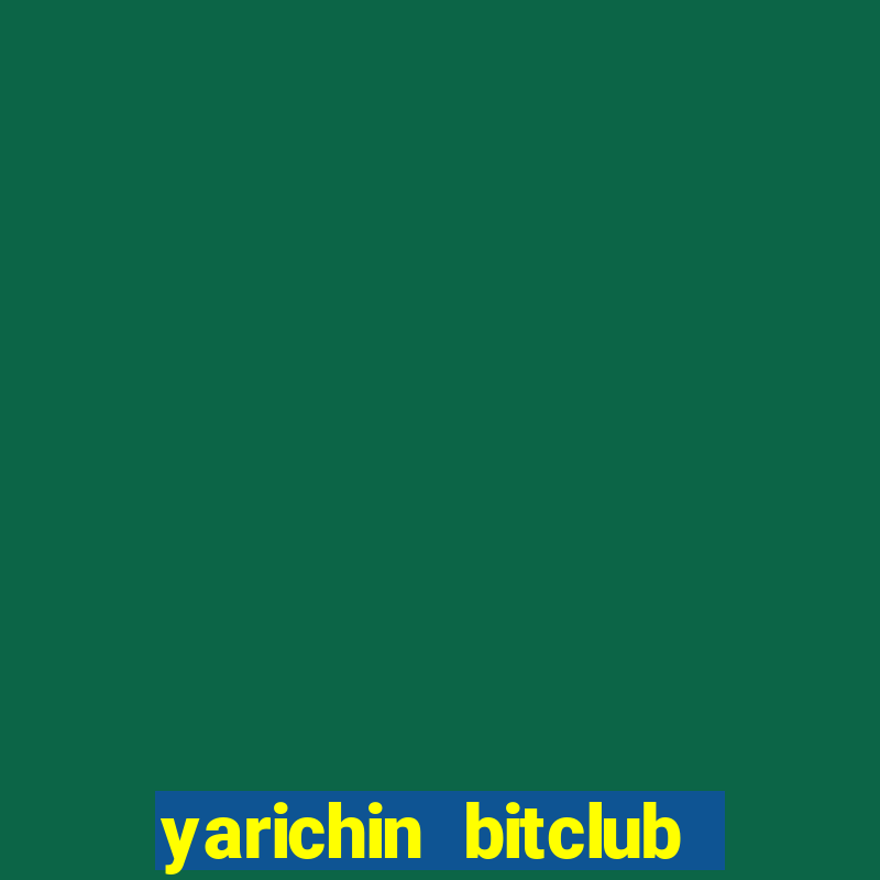 yarichin bitclub club chap 10