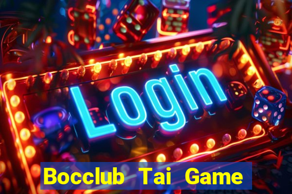 Bocclub Tai Game Bài Đổi Thưởng Uy Tín