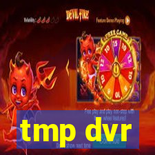 tmp dvr