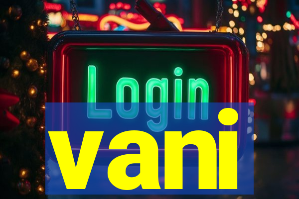 vani