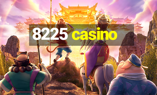 8225 casino