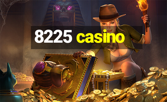 8225 casino