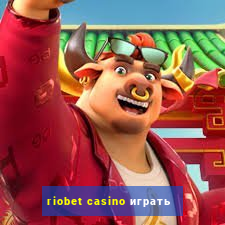 riobet casino играть