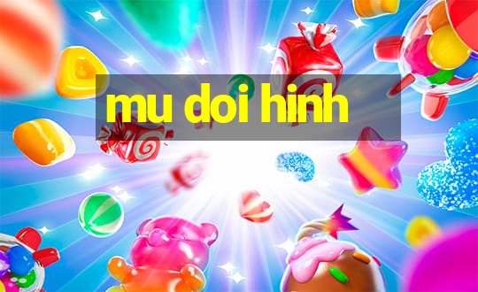 mu doi hinh