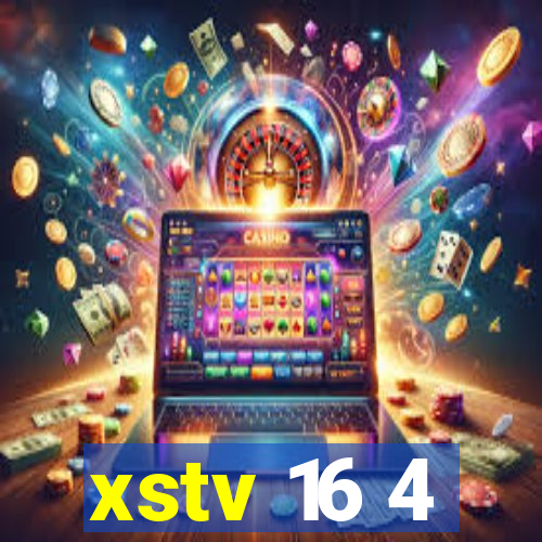 xstv 16 4