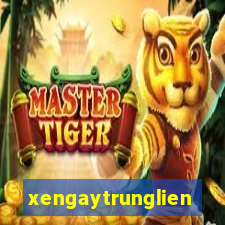 xengaytrunglien