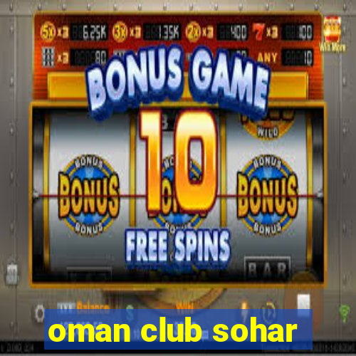 oman club sohar