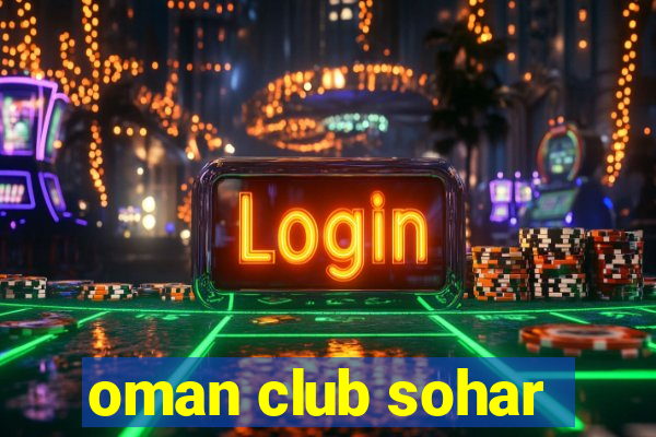 oman club sohar