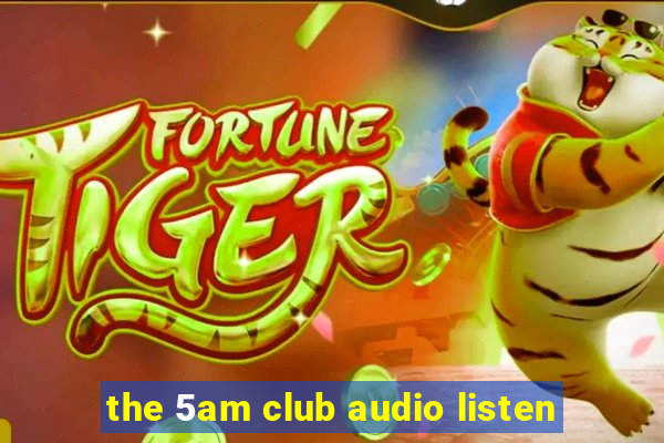 the 5am club audio listen