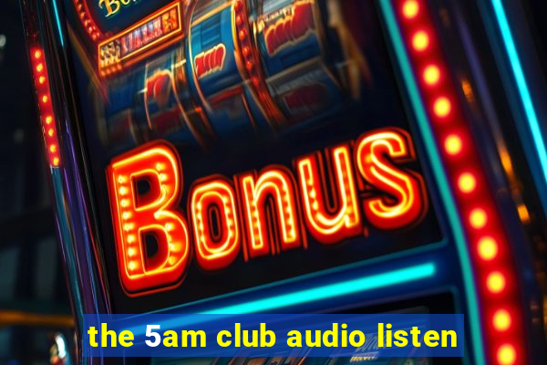 the 5am club audio listen