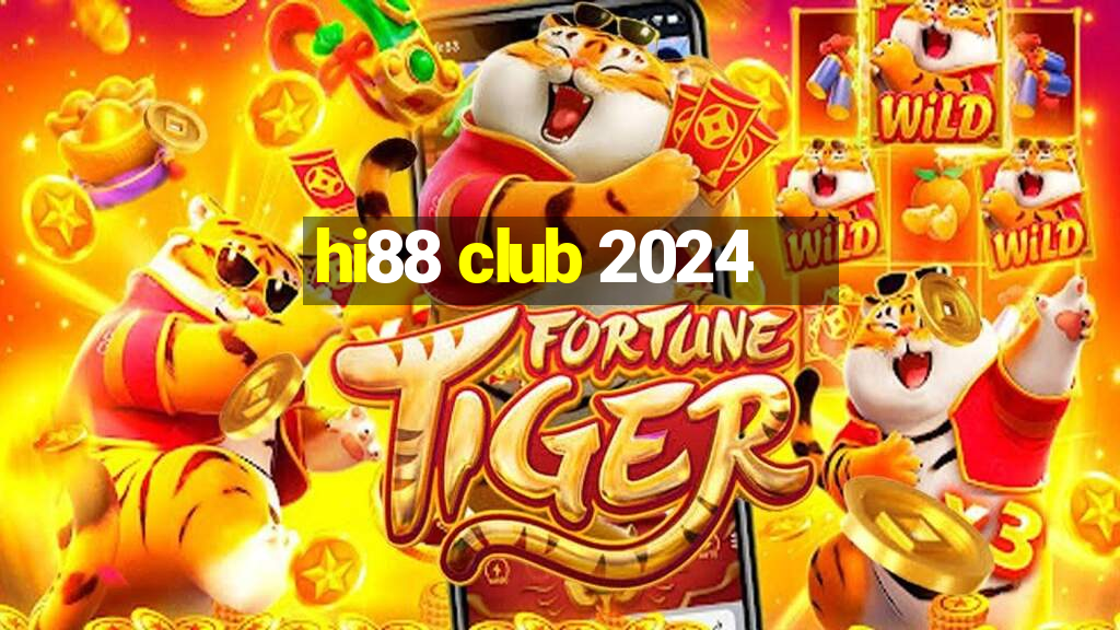 hi88 club 2024