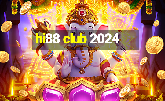 hi88 club 2024