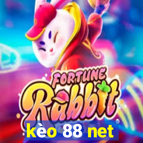 kèo 88 net