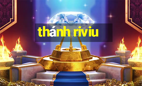 thánh riviu