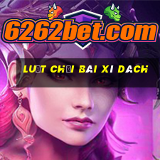 luật chơi bài xì dách