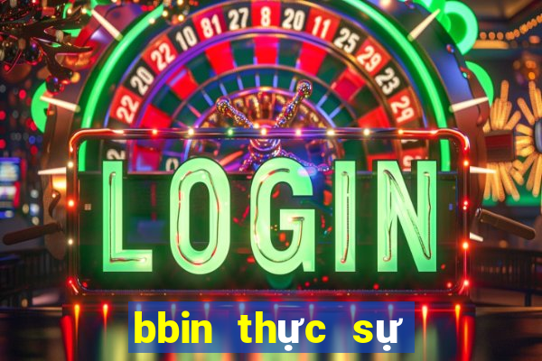 bbin thực sự mạng thường xuyên