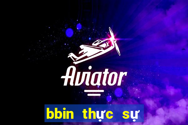 bbin thực sự mạng thường xuyên