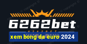 xem bong da euro 2024