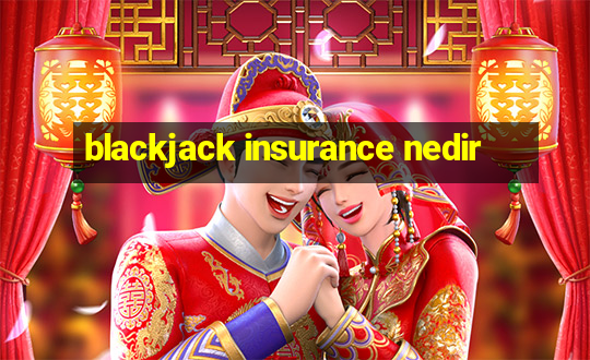 blackjack insurance nedir