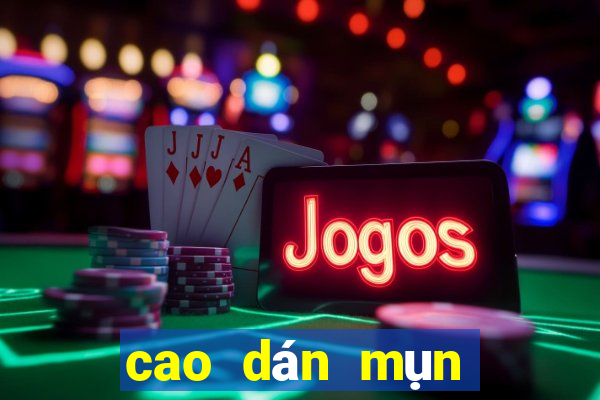 cao dán mụn nhọt ở mông