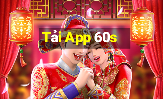 Tải App 60s