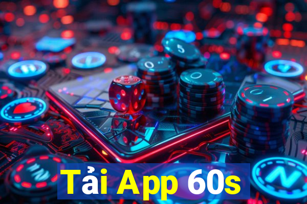 Tải App 60s