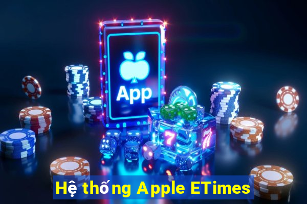 Hệ thống Apple ETimes