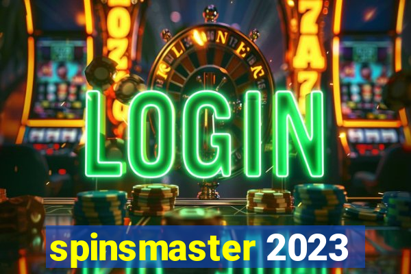 spinsmaster 2023