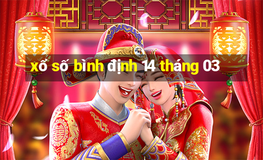 xổ số bình định 14 tháng 03