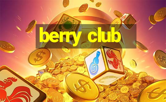 berry club