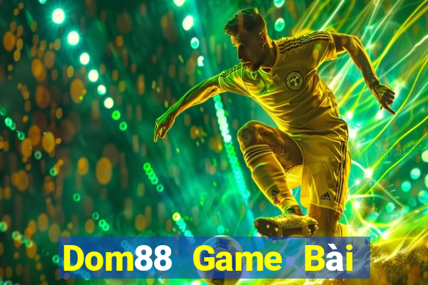 Dom88 Game Bài Online Hay