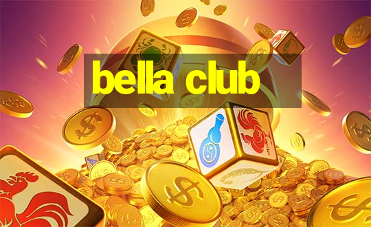 bella club