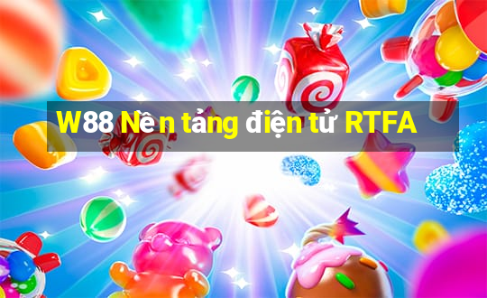 W88 Nền tảng điện tử RTFA